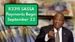 SASSA R2315 Grant Disbursements Start on September 22 Beneficiary Social Grant Payouts