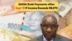 SASSA Implements New Rule Payments Cease After September 15 for Those Earning Over R8,070